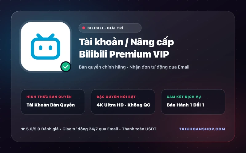 Tài khoản / Nâng cấp Bilibili Premium VIP