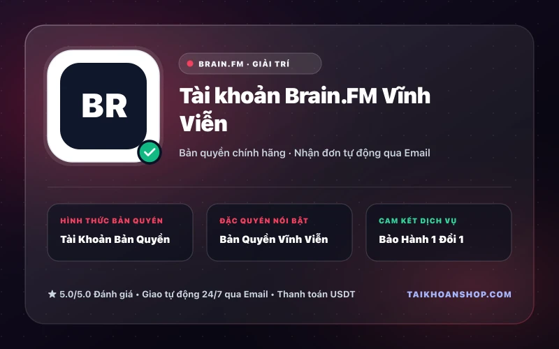 Tài khoản Brain.FM Vĩnh Viễn