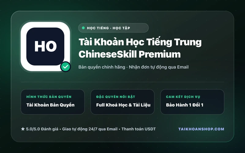 Tài Khoản Học Tiếng Trung ChineseSkill Premium