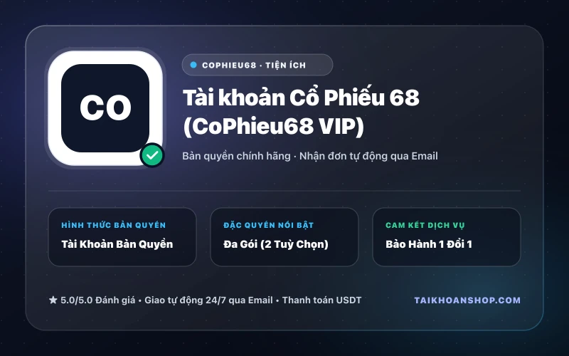 Tài khoản Cổ Phiếu 68 (CoPhieu68 VIP)