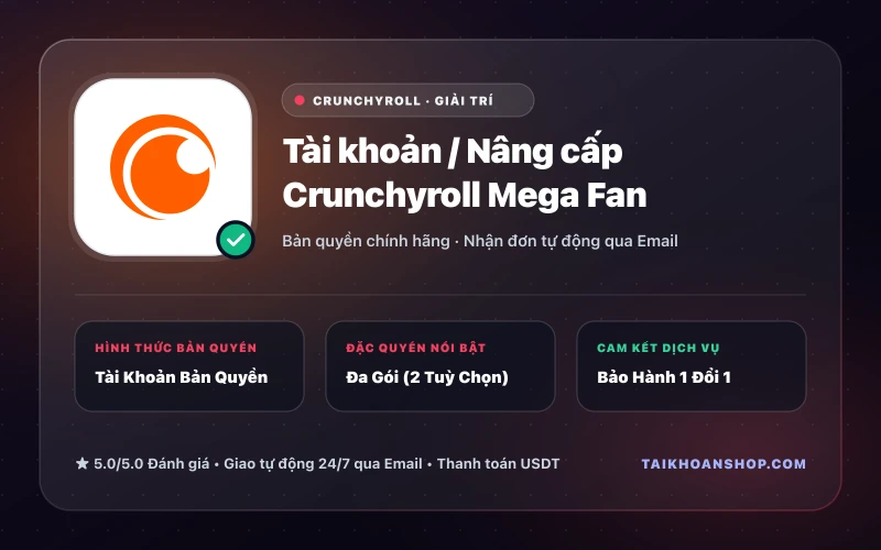 Tài khoản / Nâng cấp Crunchyroll Mega Fan