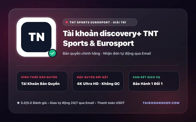Tài khoản discovery+ TNT Sports & Eurosport