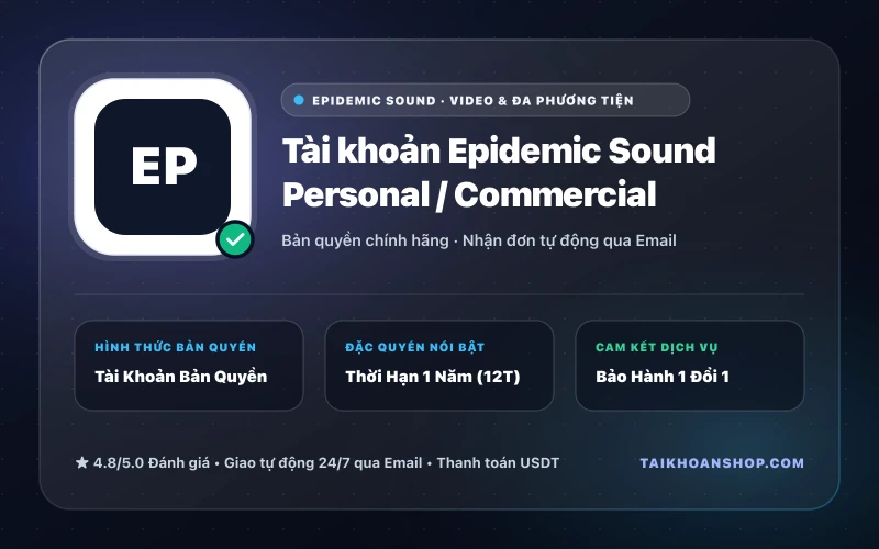 Tài khoản Epidemic Sound Personal / Commercial