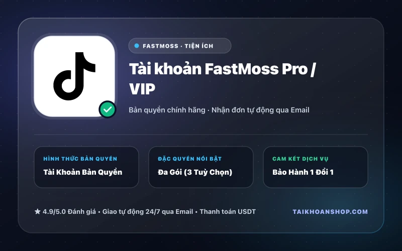 Tài khoản FastMoss Pro / VIP