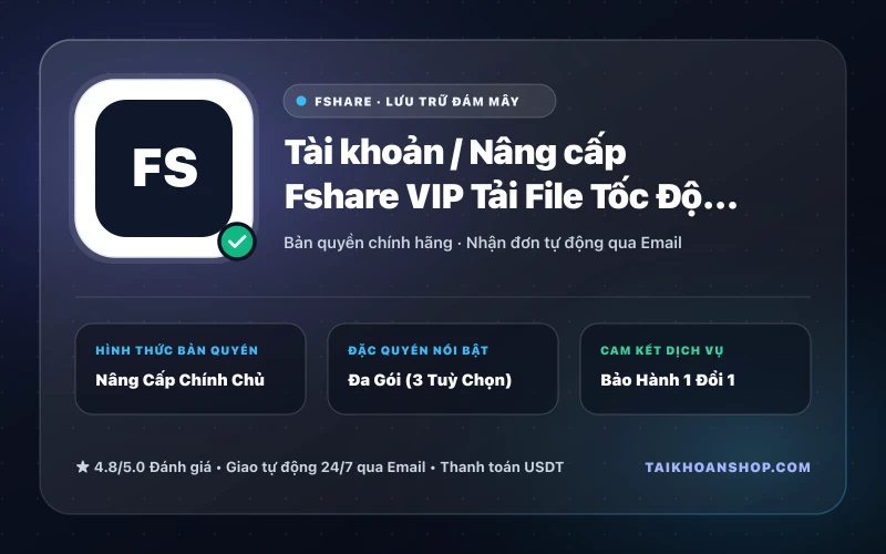 Tài khoản / Nâng cấp Fshare VIP Tải File Tốc Độ Cao