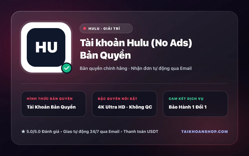 Tài khoản Hulu (No Ads) Bản Quyền