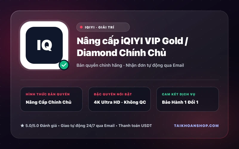 Nâng cấp iQIYI VIP Gold / Diamond Chính Chủ