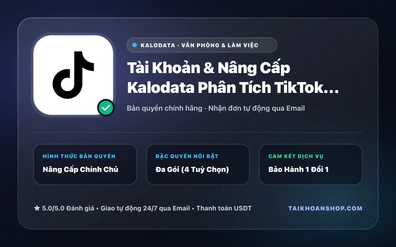 Tài Khoản & Nâng Cấp Kalodata Phân Tích TikTok Shop