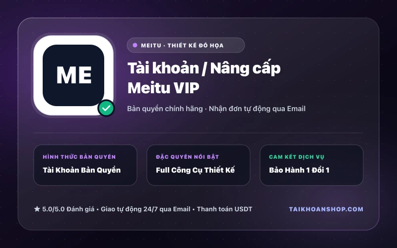 Tài khoản / Nâng cấp Meitu VIP