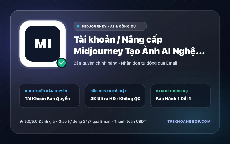 Tài khoản / Nâng cấp Midjourney Tạo Ảnh AI Nghệ Thuật Đỉnh Cao