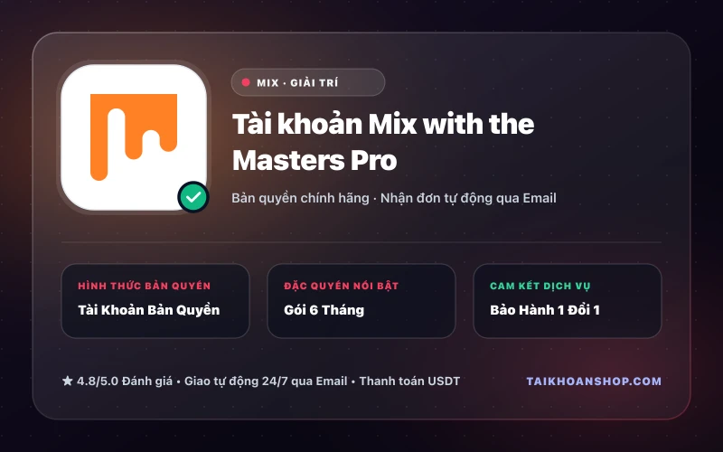 Tài khoản Mix with the Masters Pro