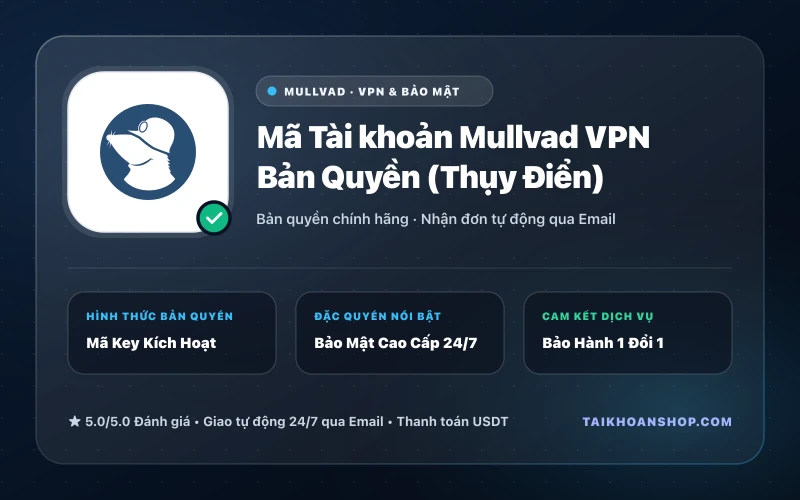 Mã Tài khoản Mullvad VPN Bản Quyền (Thụy Điển)