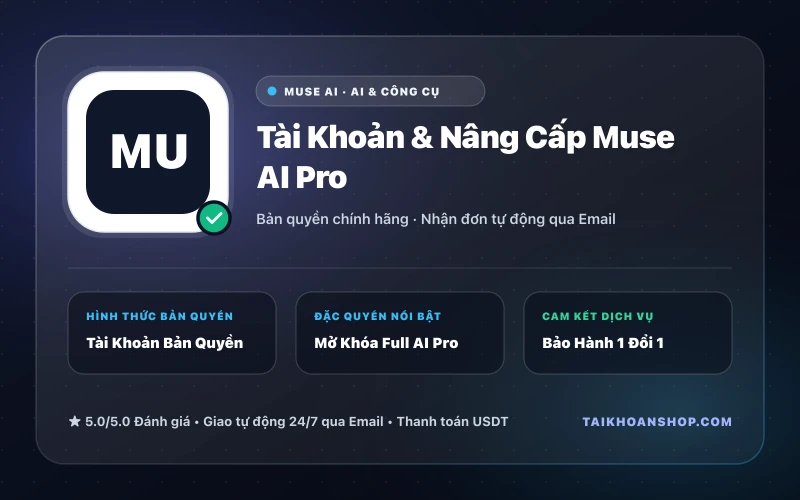 Tài Khoản & Nâng Cấp Muse AI Pro