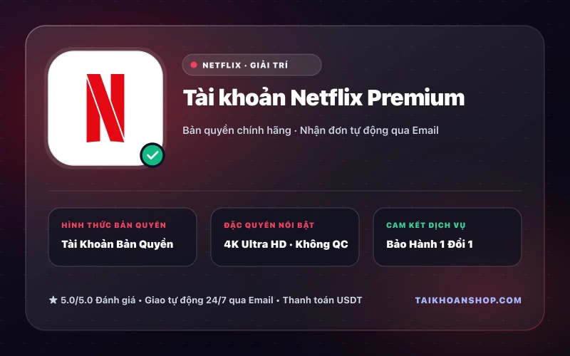 Tài khoản Netflix Premium