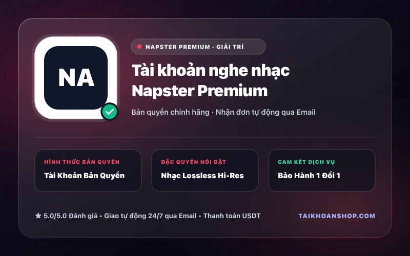 Tài khoản nghe nhạc Napster Premium
