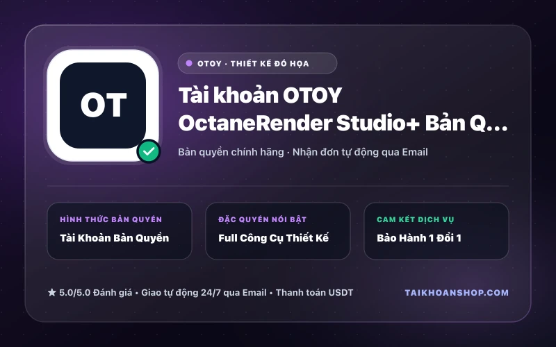 Tài khoản OTOY OctaneRender Studio+ Bản Quyền