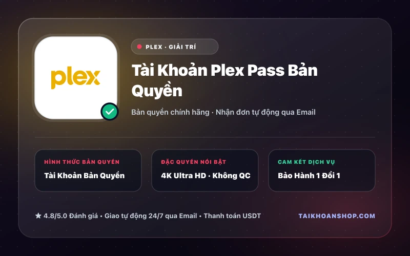 Tài Khoản Plex Pass Bản Quyền