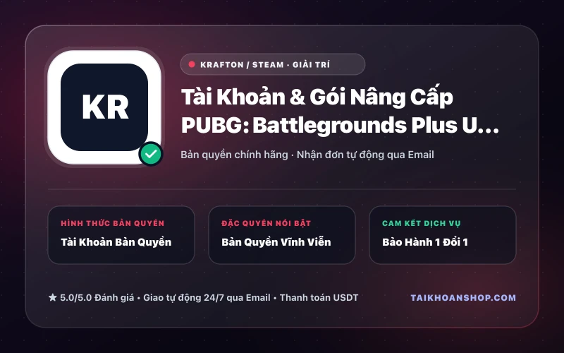 Tài Khoản & Gói Nâng Cấp PUBG: Battlegrounds Plus Upgrade