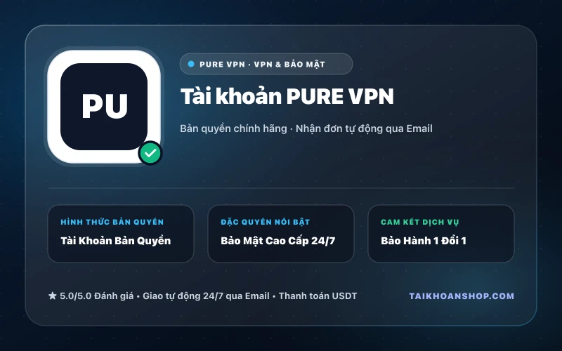 Tài khoản PURE VPN