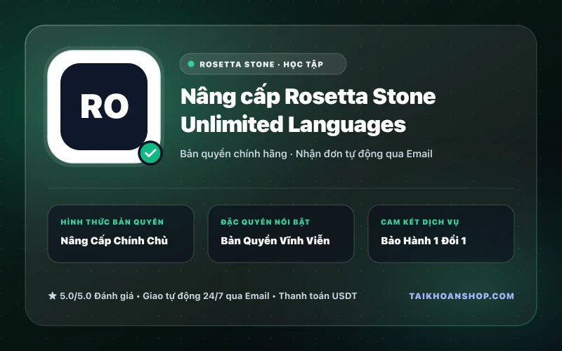 Nâng cấp Rosetta Stone Unlimited Languages
