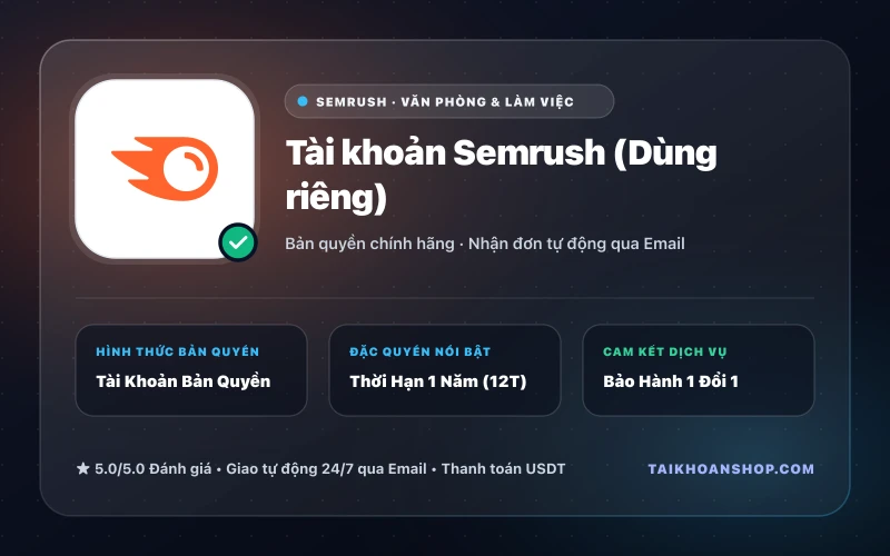 Tài khoản Semrush (Dùng riêng)