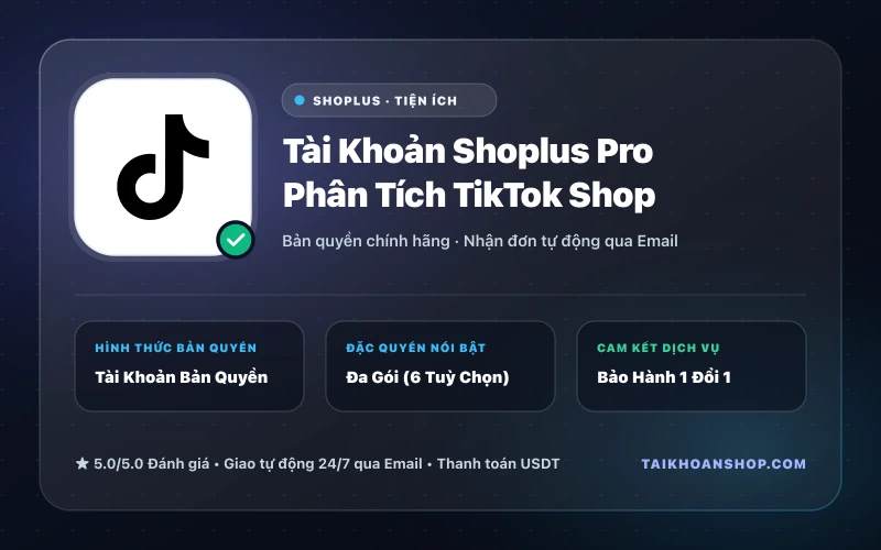 Tài Khoản Shoplus Pro Phân Tích TikTok Shop