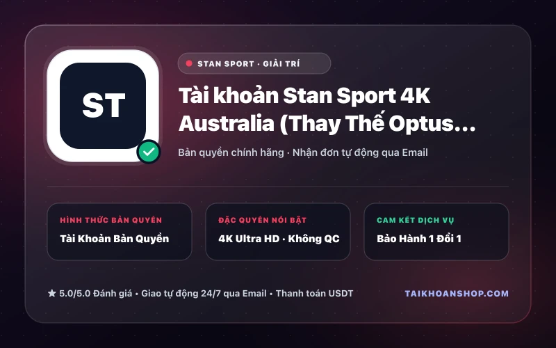 Tài khoản Stan Sport 4K Australia (Thay Thế Optus Sport)