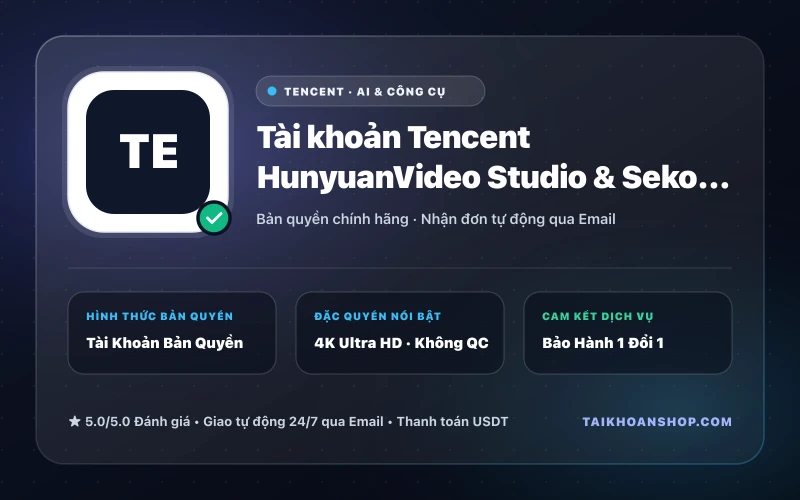 Tài khoản Tencent HunyuanVideo Studio & Seko AI Pro