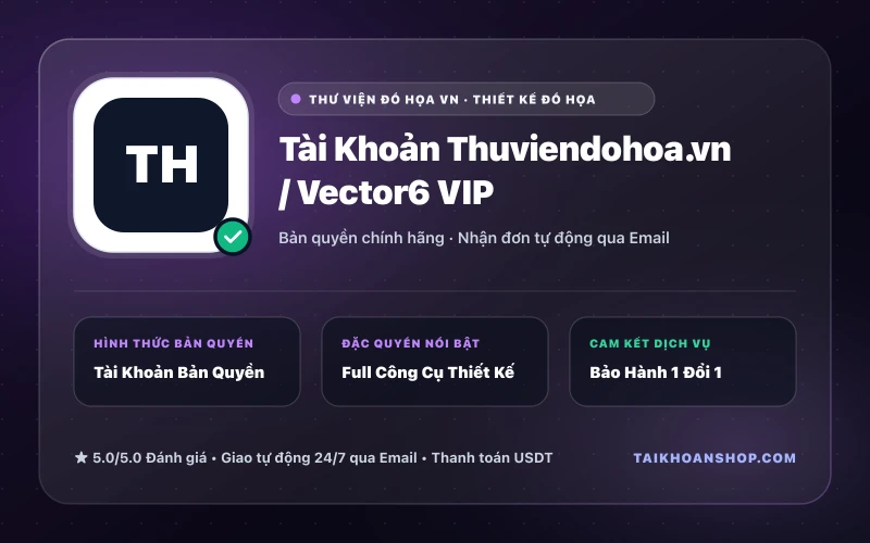 Tài Khoản Thuviendohoa.vn / Vector6 VIP