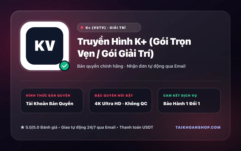 Truyền Hình K+ (Gói Trọn Vẹn / Gói Giải Trí)