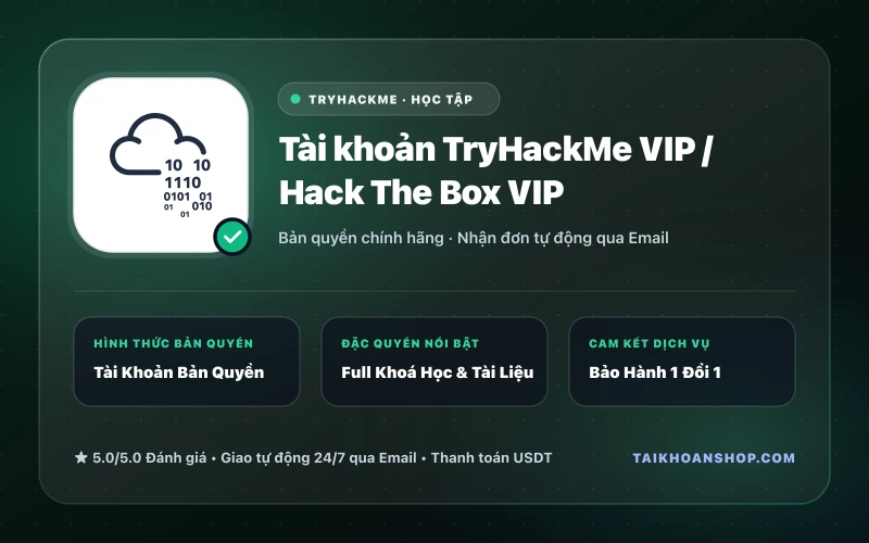 Tài khoản TryHackMe VIP / Hack The Box VIP