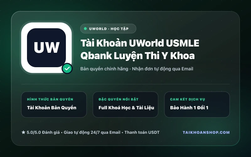 Tài Khoản UWorld USMLE Qbank Luyện Thi Y Khoa
