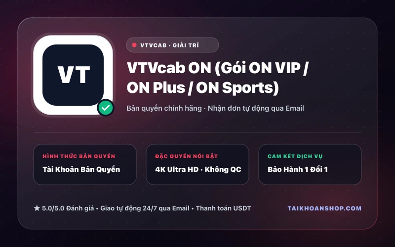 VTVcab ON (Gói ON VIP / ON Plus / ON Sports)