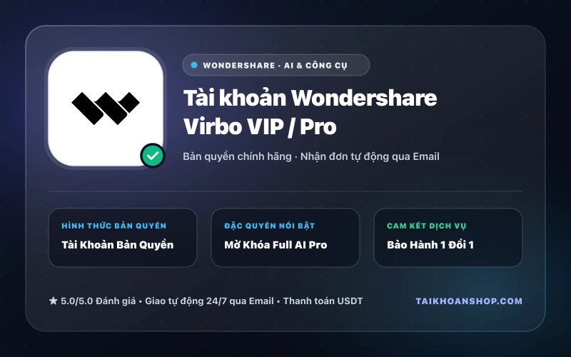 Tài khoản Wondershare Virbo VIP / Pro