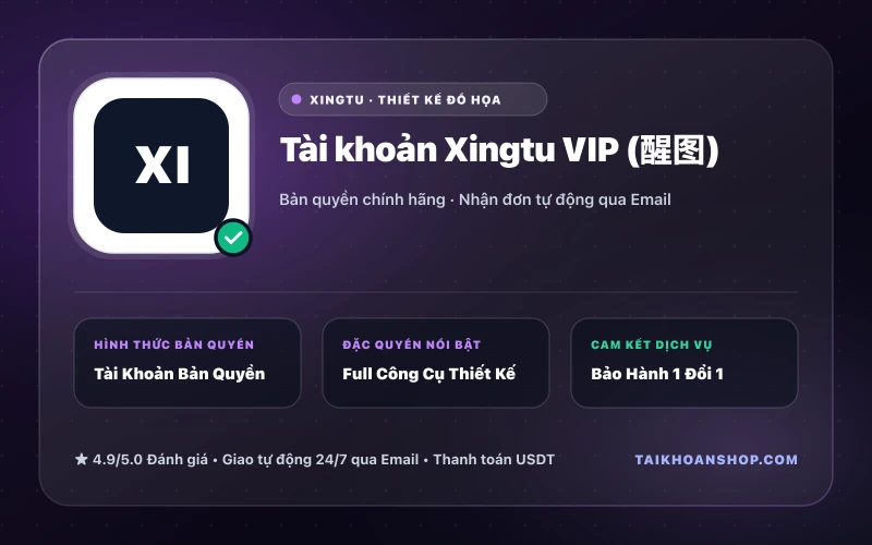 Tài khoản Xingtu VIP (醒图)