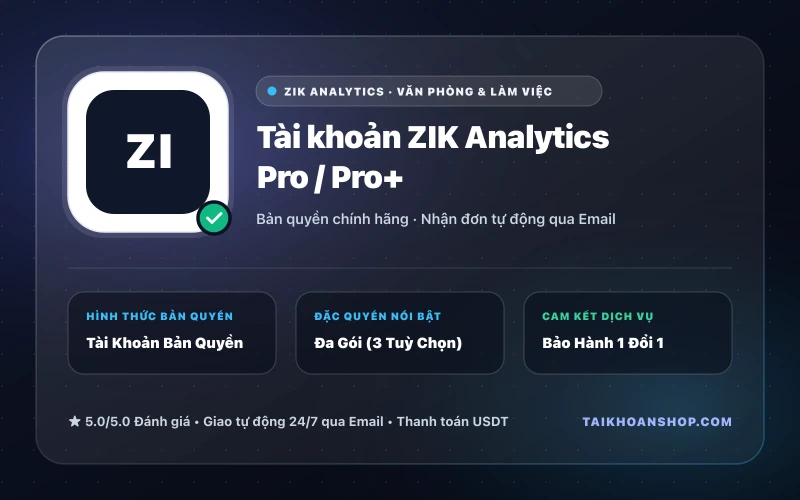 Tài khoản ZIK Analytics Pro / Pro+