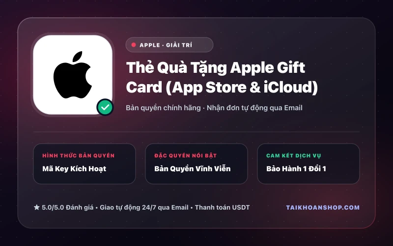 Thẻ Quà Tặng Apple Gift Card (App Store & iCloud)